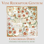 [PRE-ORDER] Concordian Dawn - Veni Redemptor Gencium (CD)