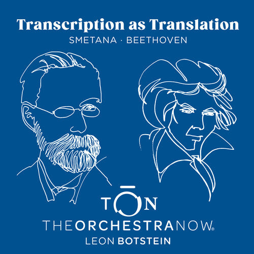 [PRE-ORDER] The Orchestra Now - Transcription As Translation - Beethoven & Smetana (CD)