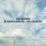 [PRE-ORDER] Jan Vogler - Sean Shepherd: On a clear day - An einem klaren Tag (CD)