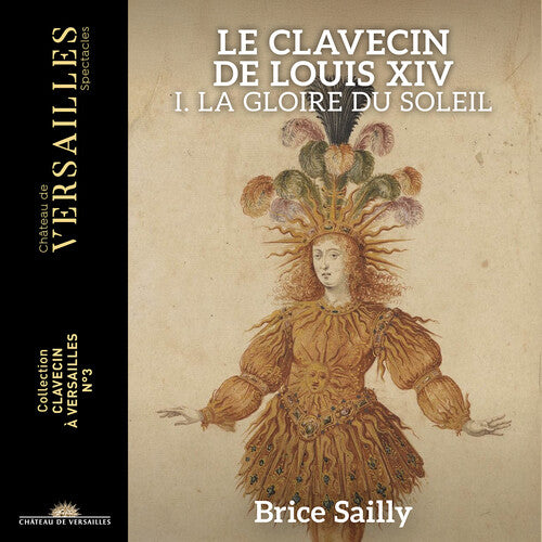 [PRE-ORDER] Brice Sailly - Le Clavecin de Louis Xiv - la Gloire Du Soleil (CD)