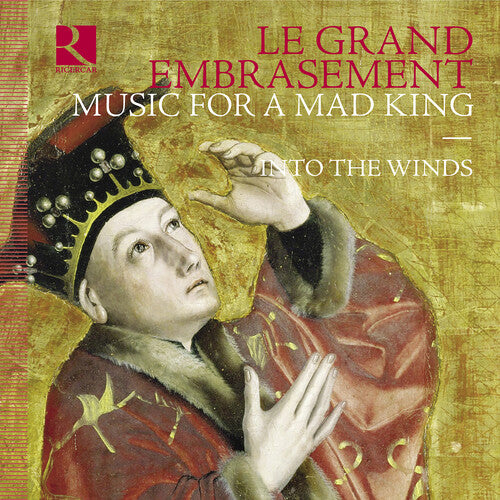 [PRE-ORDER] Into the Winds - Le Grand Embrasement - Music for a Mad King (CD)