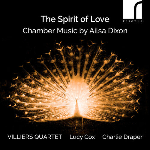 [PRE-ORDER] Villiers Quartet - The Spirit of Love - Chamber Music by Ailsa Dixon (CD)
