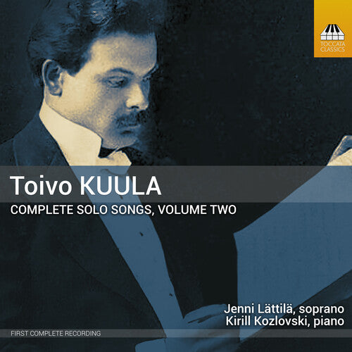 [PRE-ORDER] Jenni Lattila - Toivo Kuula: Complete Solo Songs, Vol. 2 (CD)