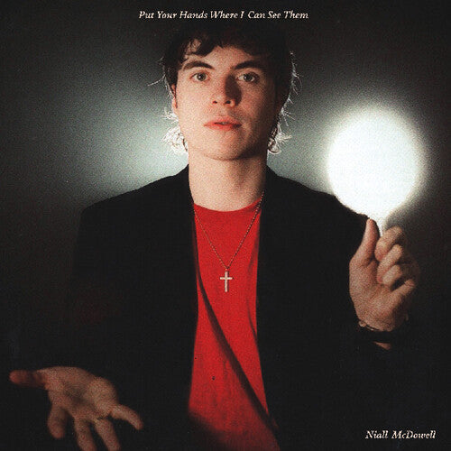[PRE-ORDER] Niall McDowell - Put Your Hands Where I Can See Them (Vinyl)