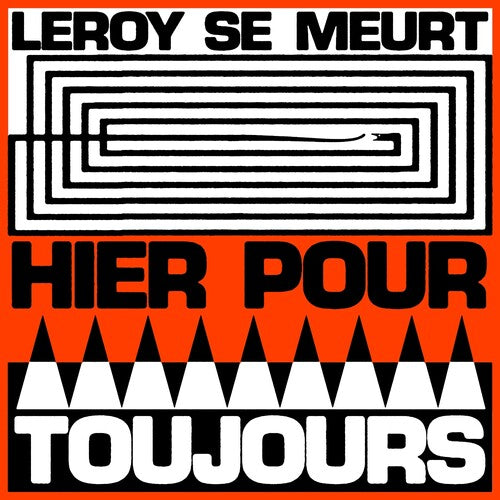 [PRE-ORDER] Leroy SE Meurt - Hier Pour Toujours (Vinyl)