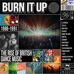[PRE-ORDER] Burn It Up: The Rise Of British Dance Music 1986-1991 / Various (CD)