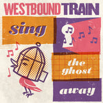 [PRE-ORDER] Westbound Train - Sing The Ghost Away - Red/Orange (Vinyl)