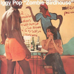 the album cover for Iggy Pop - Zombie Birdhouse [Indie Exclusive Limited Edition Orange LP]