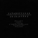 [PRE-ORDER] Squarepusher - Stereotype (CD)