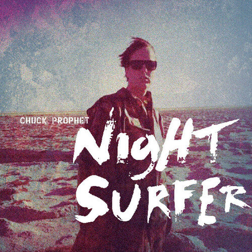 [PRE-ORDER] Chuck Prophet - Night Surfer (Vinyl)