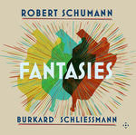 [PRE-ORDER] Burkard Schliessmann - Robert Schumann: Fantasies (Vinyl)