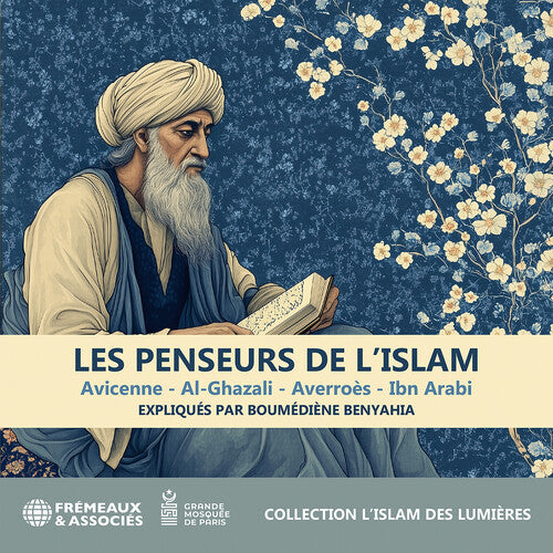 [PRE-ORDER] Boumediene Benyahia - Les Penseurs de l’islam - Avicenne; Al-ghazali; Averroes; Ibn Arabi (CD)