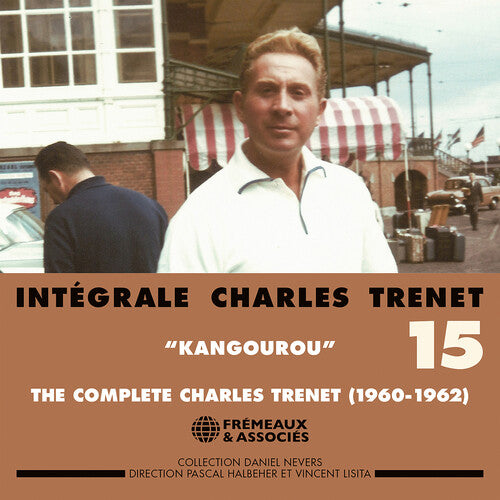 [PRE-ORDER] Charles Trenet - Integrale Charles Trenet, Vol. 15 - "Kangourou" 1960-1962 (CD)
