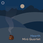 [PRE-ORDER] Miro Quartet - Hearth (CD)