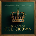 [PRE-ORDER] London Music Works & Nick Squires - Music From the Crown (Vinyl)