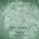 [PRE-ORDER] Pat Thomas - Wadud (Most Loving) (CD)