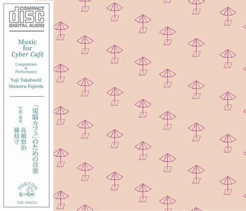 Yuji Takahashi - Music For 'Cyber Cafe' (CD)