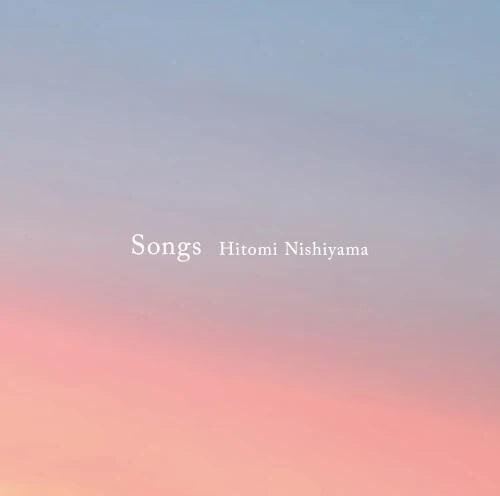 [PRE-ORDER] Hitomi Nishiyama - Songs (CD)