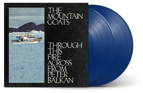 [PRE-ORDER] The Mountain Goats - Through This Fire Across From Peter Balkan (Vinyl)