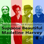 [PRE-ORDER] Suppose Beautiful Madeline Harvey (CD)