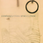 [PRE-ORDER] Cowboy Junkies - One Soul Now (Vinyl)