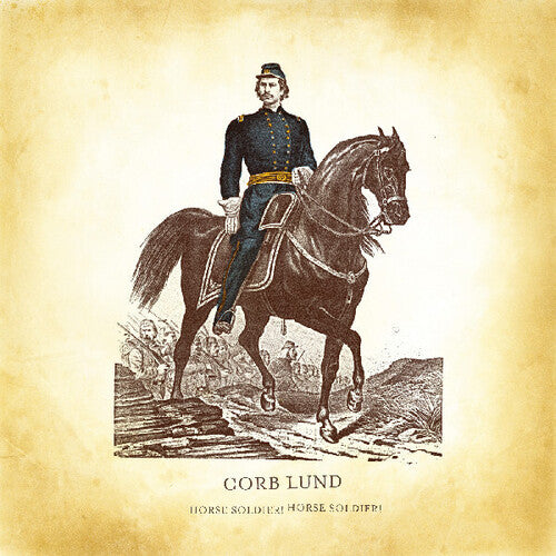 [PRE-ORDER] Corb Lund - Horse Soldier! Horse Soldier! (Vinyl)