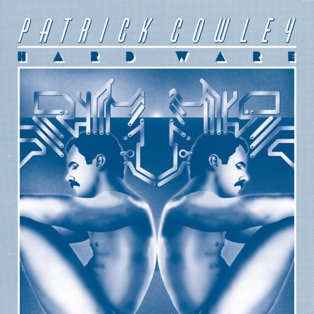 the album cover for Patrick Cowley - Hard Ware