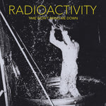 the album cover for Radioactivity - Time Won't Bring Me Down
