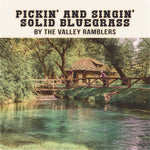 the album cover for Valley Ramblers - Pickin' & Singin' Solid Bluegrass (Mod)