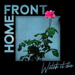 the album cover for Home Front - Watch It Die