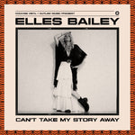the album cover for Bailey, Elles - Can't Take My Story Away