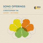 the album cover for Christopher Tin - Song Offerings: Choral Works By Christopher Tin