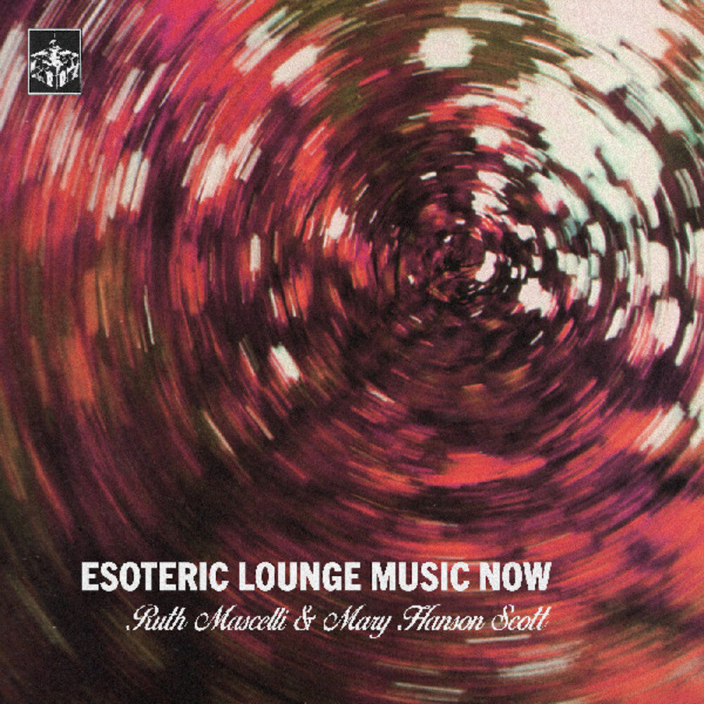 the album cover for Ruth Mascelli/ Scott,Mary Hanson - Esoteric Lounge Music Now