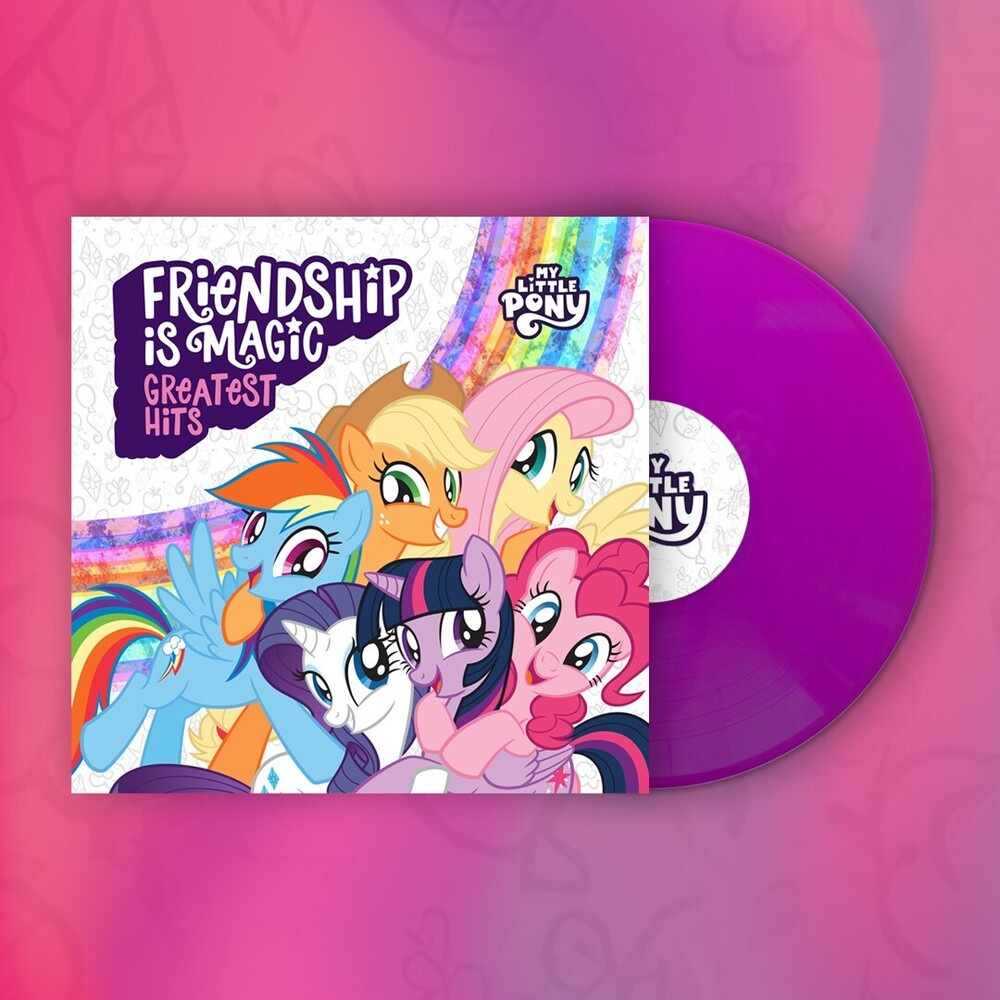 the album cover for My Little Pony - Friendship Is Magic: Greatest Hits [Neon Violet LP]