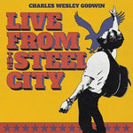 the album cover for Charles GodwinWesley - Live From The Steel City [3 LP]