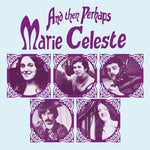 the album cover for Marie Celeste - & Then Perhaps