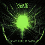 the album cover for Sierra Veins - In The Name Of Blood