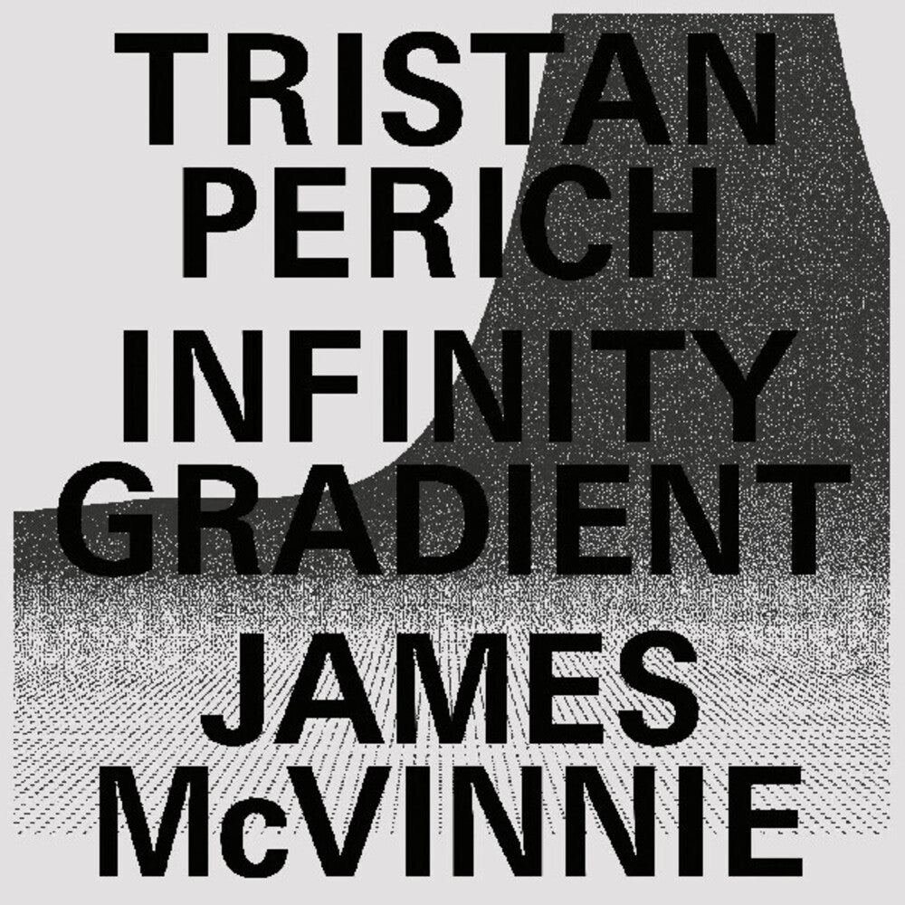 the album cover for Tristan Perich/ Mcvinnie,James - Infinity Gradient [Clear Vinyl] (Pcrd) [Download Included]