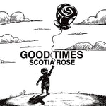 the album cover for Scotia Rose - Good Times