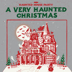 the album cover for Haunted House Party - Very Haunted Christmas [180 Gram]