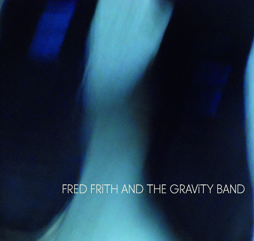 the album cover for Fred Frith& The Gravity - Fred Frith And The Gravity Band