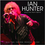 the album cover for Ian Hunter - All The Young Dudes: Live