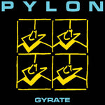 the album cover for Pylon - Gyrate [Colored Vinyl] (Spla)