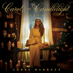 the album cover for Gabby Barrett - Carols And Candlelight [Deluxe]