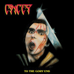 the album cover for Cancer - To The Gory End