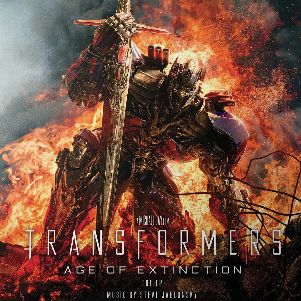 the album cover for Steve Jablonsky(Colv) (Spla) - Transformers: Age Of Extinction: The Ep - O.S.T.