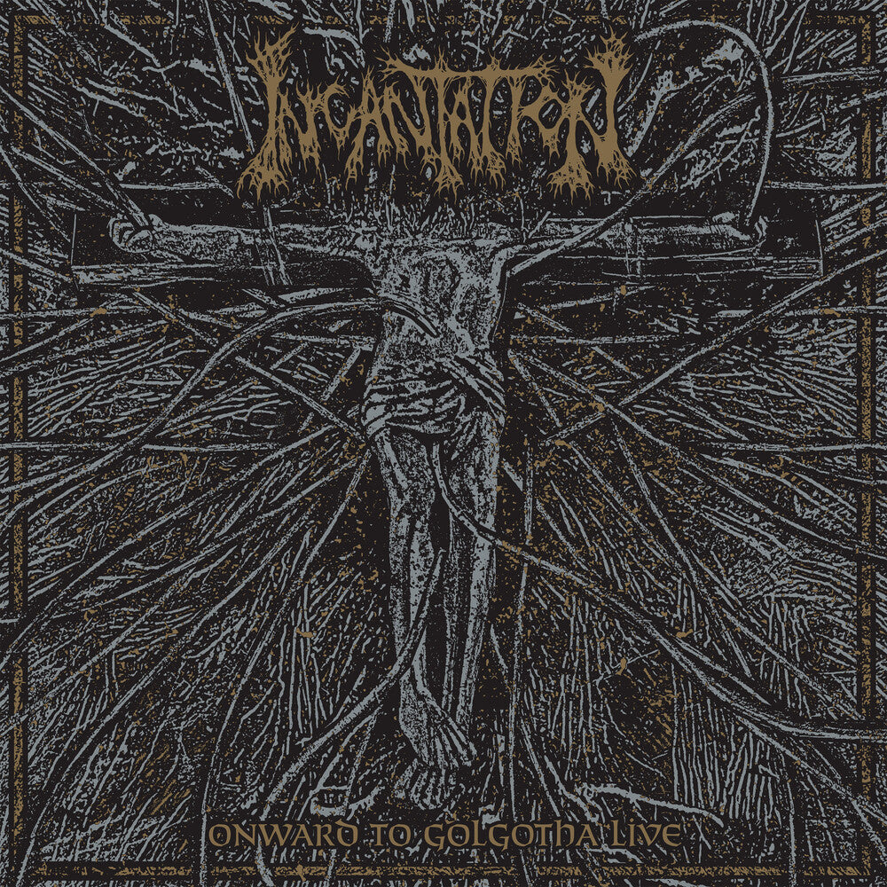 the album cover for Incantation - Onward To Golgotha Live -[CD]