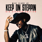 the album cover for Clark Mike Jr - Keep On Steppin: Big Stepper Edition (Mod)