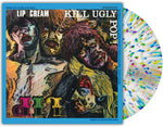 the album cover for Lip Cream - Kill Ugly Pop [Orchard Indie Exclusive Milky Clear with Splatter LP]