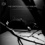 the album cover for Iceland Symphony Orchestra - Grotesque & The Sublime